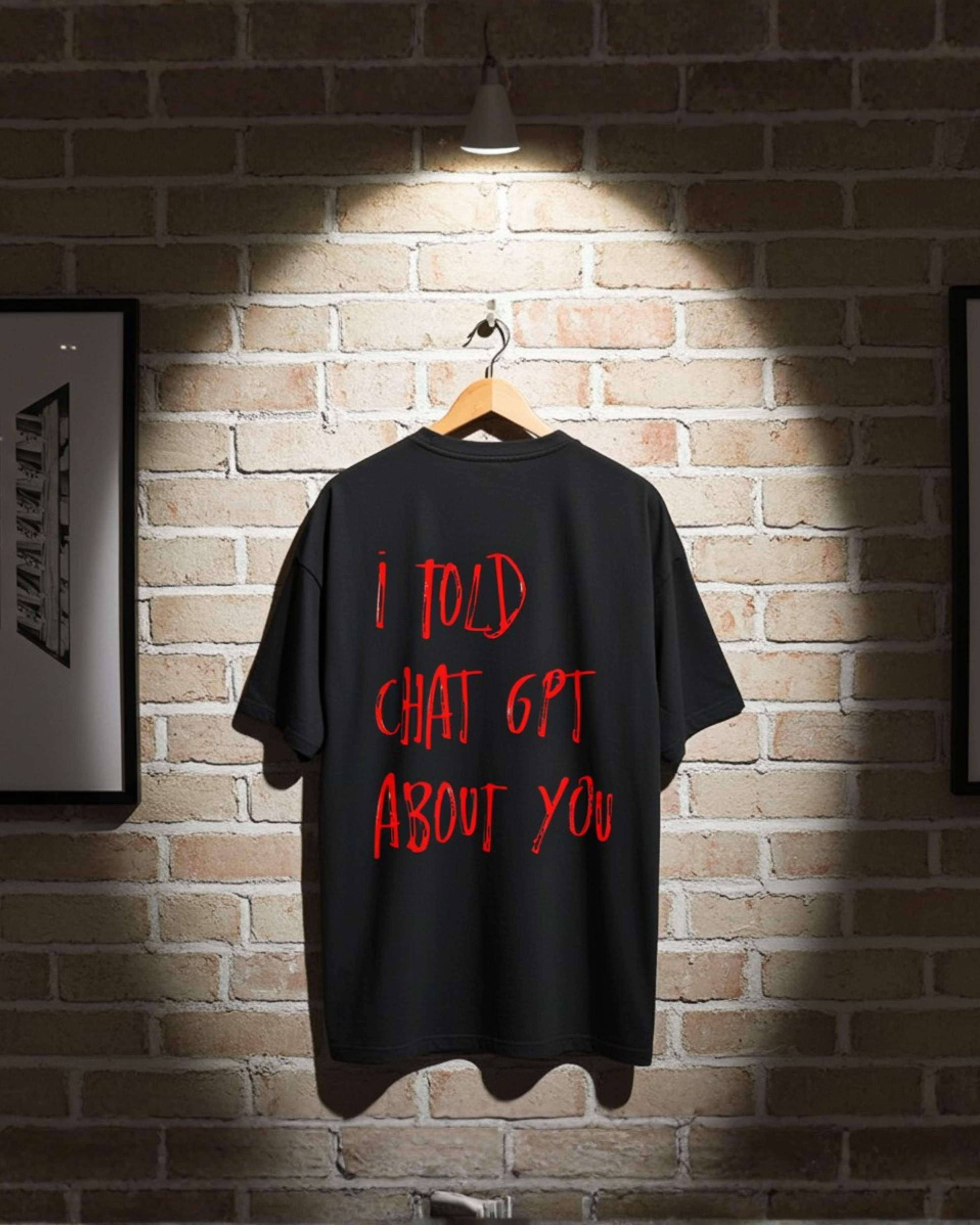 Unisex Oversized tshirt - i told chatgpt about you